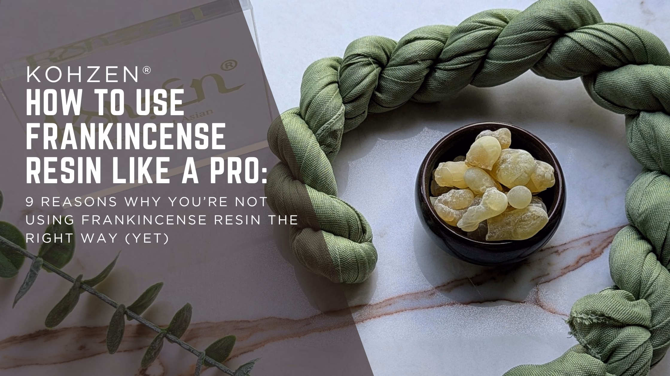 How to Use Frankincense Resin Like a Pro: 9 Reasons Why You’re Not Using Frankincense Resin the Right Way (Yet)